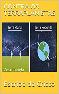 Livro CONTRA OS TERRAPLANISTAS: Cosmologia