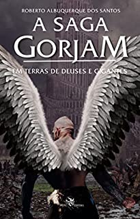 Em terras de Deuses e Gigantes: a Saga Gorjan