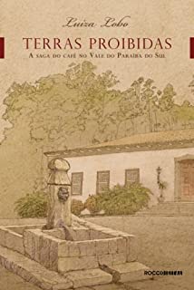 Livro Terras proibidas: A saga do café no Vale do Paraíba do Sul