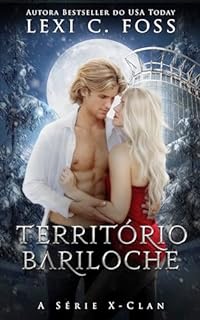 Livro Território Bariloche (A Série X-Clan Livro 5)