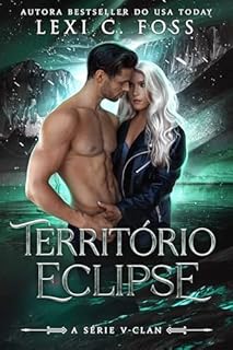 Livro Território Eclipse (A Série V-Clan Livro 3)