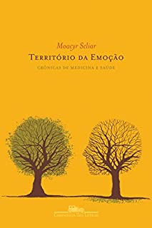 Livro Território da emoção: Crônicas de medicina e saúde