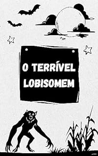 Livro O TERRÍVEL LOBISOMEM