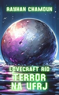 Livro Terror na UFRJ: "Lovecraft Rio" - histórias de horror cósmico que se passam no Brasil