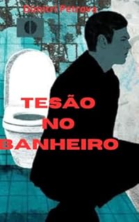 Livro Tesão no banheiro : Contos eróticos gay com tema de banheiro