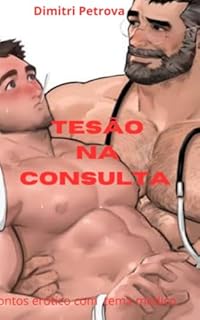 Livro Tesão na consulta : Contos eróticos gay com tema de médico