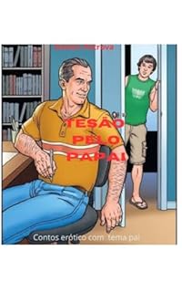 Livro Tesão pelo papai : Contos eróticos gay com tema de pai