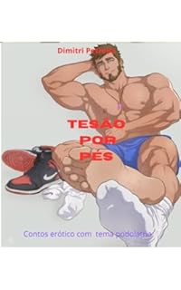 Livro Tesão por pés : Contos eróticos gay com tema de podolatria