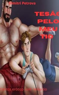 Livro Tesão pelo meu tio : Contos eróticos gay com tema de tio