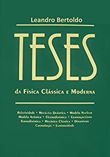 TESES: Da Física Clássica e Moderna