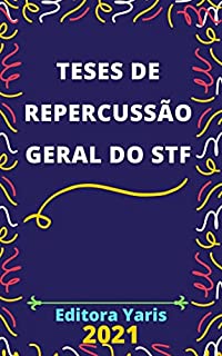 Livro Teses de Repercussão Geral do STF – Supremo Tribunal Federal: Atualizada - 2021
