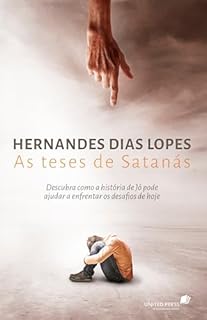 Livro Teses de satanás,as: Descubra como a História de Jó pode ajudar a enfrentar os desafios de hoje