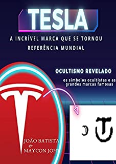 Livro Tesla o Símbolo: A Incrível marca que se tornou referência mundial (Ocultismo e Espiritualismo Livro 1)