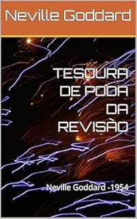Livro TESOURA DE PODA DA REVISÃO : Neville Goddard -1954
