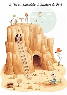 Livro O Tesouro Escondido: A Aventura do Vovô: O Tesouro Escondido do Vovô: Uma Aventura Encantadora