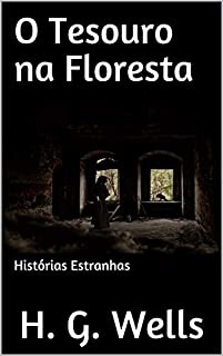 O Tesouro na Floresta: Histórias Estranhas