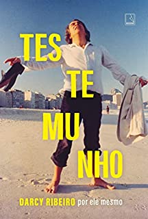 Livro Testemunho: Darcy Ribeiro por ele mesmo