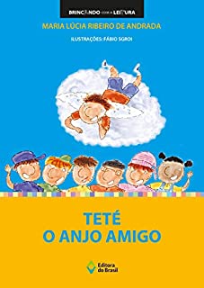 Teté o anjo amigo (Brincando com a Leitura)