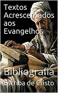 Textos Acrescentados aos Evangelhos: Bibliografia