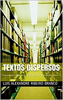 Livro Textos Dispersos: Espiritualidade | Apologética | Filosofia | Sociedade | Cristianismo | Política