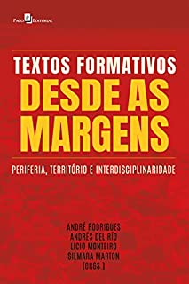 Livro Textos formativos desde as margens: Periferia, território e interdisciplinaridade