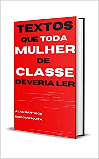 Livro Textos Que Toda Mulher de Classe Deveria Ler
