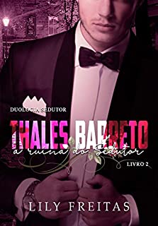 Livro Thales Barreto - A Ruína do Sedutor: Duologia Sedutor - Livro II