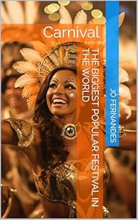 The biggest popular festival in the world: Carnival