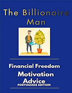 Livro The billionaire man financial freedom motivation advice Portuguese Edition