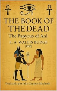Livro THE BOOK OF THE DEAD: The Papyrus of Ani