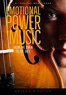 Livro The Emotional Power of Music - From the Brain to the Face (30th Ed.)