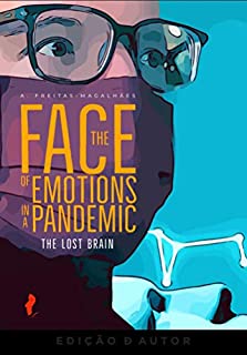 Livro The Face of Emotions in a Pandemic - The Lost Brain