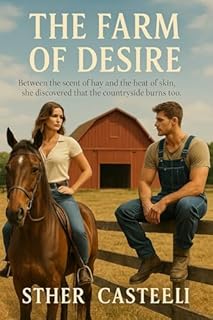Livro The Farm of Desire: Between the scent of hay and the heart of skin, she discovered that the country side burns too