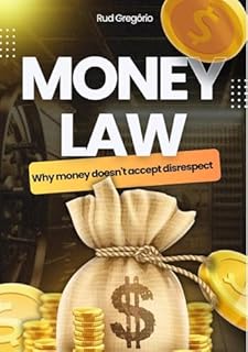 Livro THE GRANA LAW: The Code of Conduct for Masculine Prosperity: Money is the mirror of your maturity. Master yourself and attract prosperity.