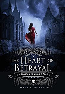 Livro The Heart of Betrayal (Crônicas de Amor e Ódio)