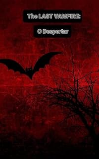 Livro The Last Vampire: O Despertar : Volume 1