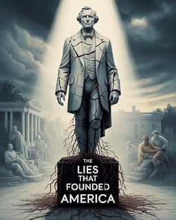 Livro The Lies That Founded America - What They Never Told You About Independence, Slavery, and Freedom