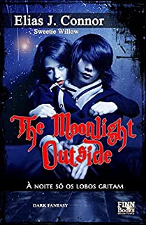 Livro The Moonlight Outside: À noite só os lobos gritam