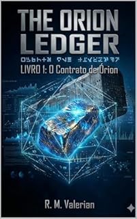 THE ORION LEDGER: O CONTRATO DE ÓRION (LIVRO 1)