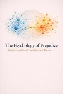 Livro The Psychology of Prejudice Cognitive and Social Foundations of Racism