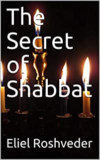 The Secret of Shabbat (English Edition)