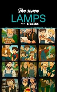 THE SEVEN LAMPS - EPHESUS: The Seven Churches of Revelation (English Edition)