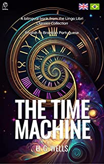 The Time Machine (Translated): English - Portuguese Bilingual Edition