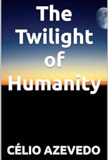 Livro The Twilight Of Humanity