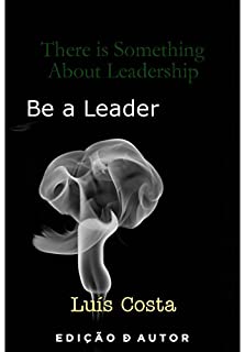 Livro There is Something About Leadership: Be a Leader
