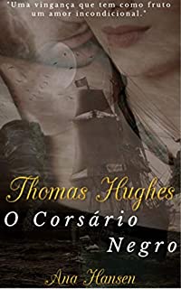 Livro Thomas Hughes: O Corsário Negro