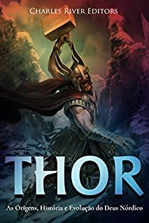 Livro Thor: As Origens, História e Evolução do Deus Nórdico