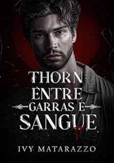 Livro THORN: Entre Garras e Sangue