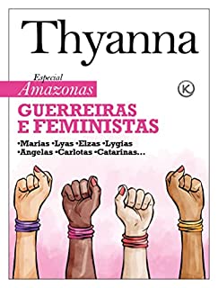 Thyanna Ed. 26; GUERREIRAS E FEMINISTAS