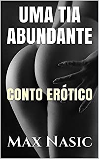 Livro UMA TIA ABUNDANTE: CONTO ERÓTICO